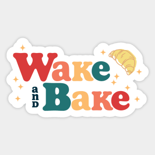 Wake and Bake Sticker